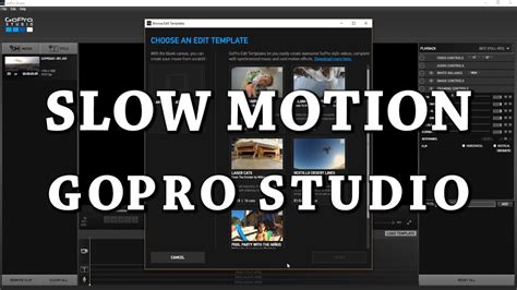 How To Slow Motion In Gopro Studio Step By Step Tutorial Youtube
