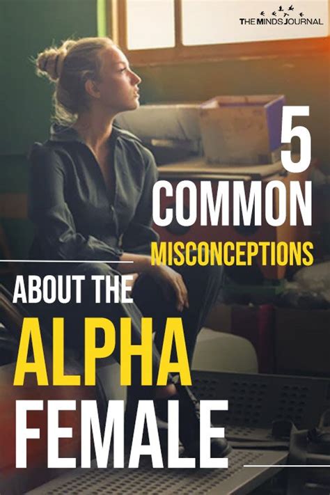 5 Common Misconceptions About The Alpha Female