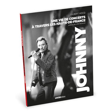 Johnny Une Vie De Concerts À Travers Les Hauts De France La Voix