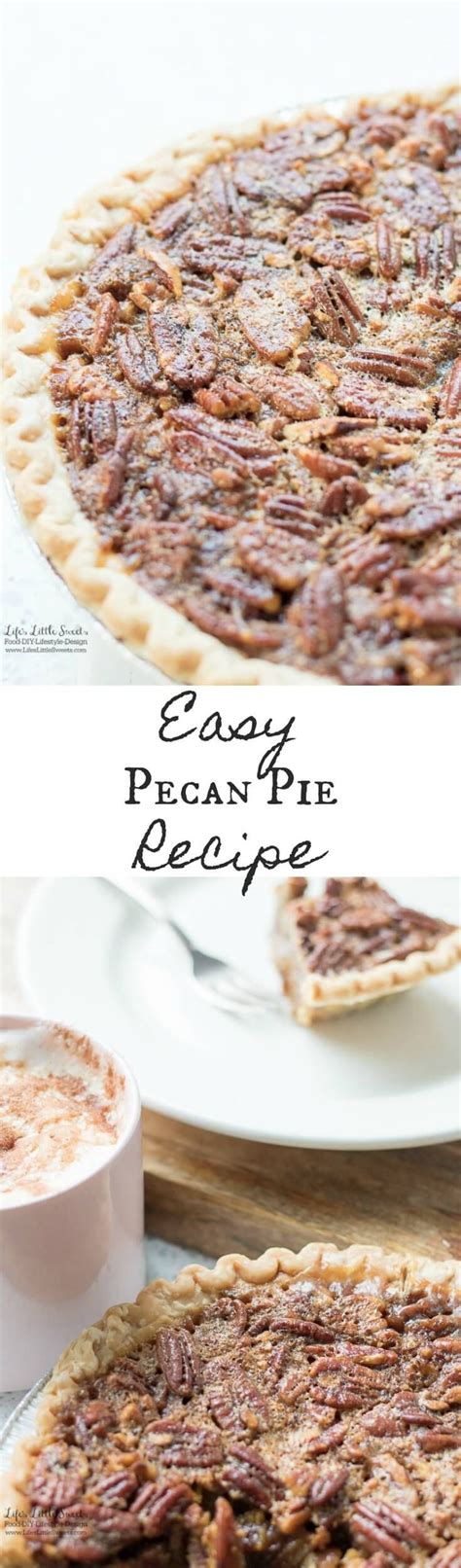 This Easy Pecan Pie Recipe Is A Sweet Delicious Classic Pie Recipe