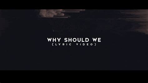 Chase Wright Why Should We Official Lyric Video Youtube