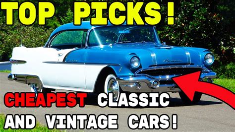 Top Picks 6! Old Cheapest Classic and Vintage Classic Cars For Sale