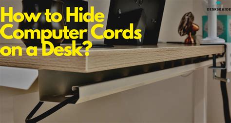 How To Hide Computer Cords On A Desk Top 25 Best Ways To Hide Cords