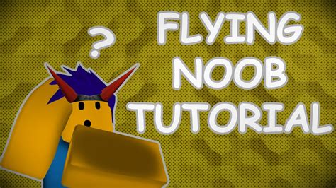 Roblox Cybersuit How To Make A Flying Noob Youtube