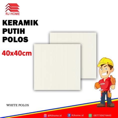 Jual Keramik 40x40 Putih Polos Keramik Lantai Kab Brebes Rjhome Id