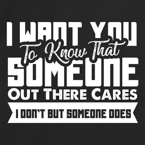 I Want You To Know That Someone Out There Cares Redbarn Tees