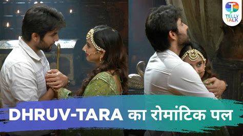 dhruv tara update dhruv and tara s romantic moment in the bedroom television news tv serial
