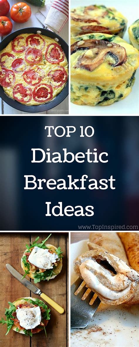 Top 10 Diabetic Breakfast Ideas Diabetic Breakfast Diabetic Recipes