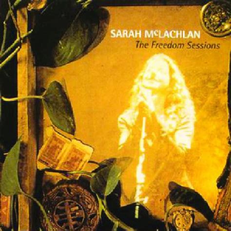 The Freedom Sessions Sarah Mclachlan Songs Reviews Credits Allmusic