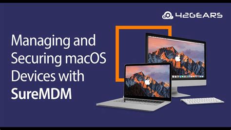 Managing And Securing Macos Devices With Suremdm Youtube