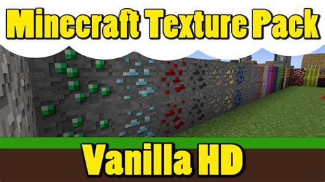 Minecraft Minecraft Texture Pack Vanilla Hd 18 Youtube