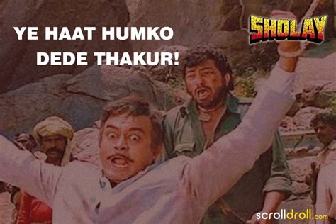 Today is holi dahan and choti holi. 25 Iconic Dialogues From Sholay That We Still Cherish