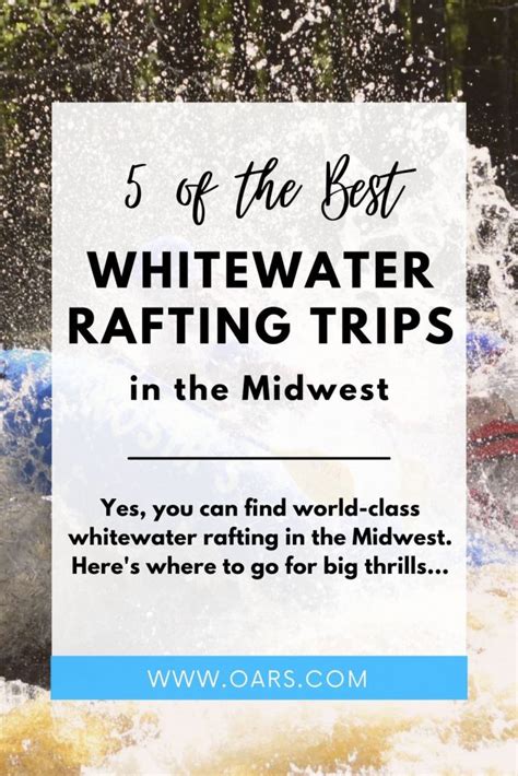 5 Of The Best Whitewater Rafting Trips In The Midwest Oars