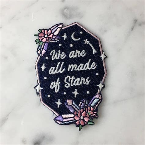 We Are All Made Of Stars Inspirational Positive Quote Patch Etsy