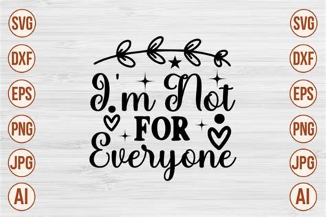 Im Not For Everyone Svg Graphic By Trendy Svg Gallery · Creative Fabrica