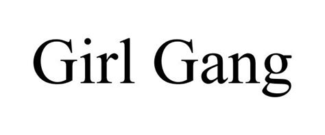 Girl Gang Give Her Courage Llc Trademark Registration