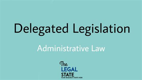 What Is Delegated Legislation The Legal State