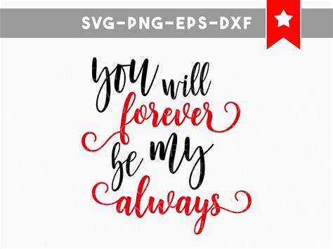 Forever Always Love Svg File Love Quotes Svg File Valentines