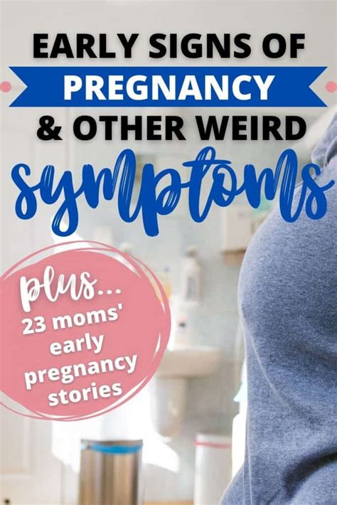 Strange Early Pregnancy Symptoms 23 Moms Share Early Pregancy Stories