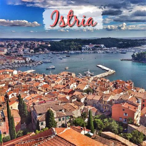 Istria Rovinj Pula Porec Umag Brijuni Islands Visit Croatia