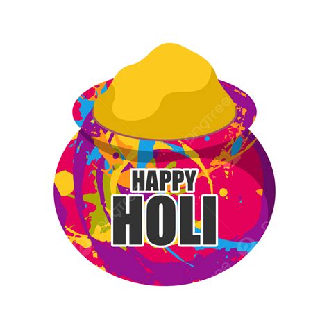 Happy Holi Color Vector Png Images Colorful Pot With Black Lettering