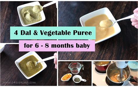 Mix well and serve warm. ' 4 dal ( lentil ) & vegetable puree ( for 6 - 8 months ...