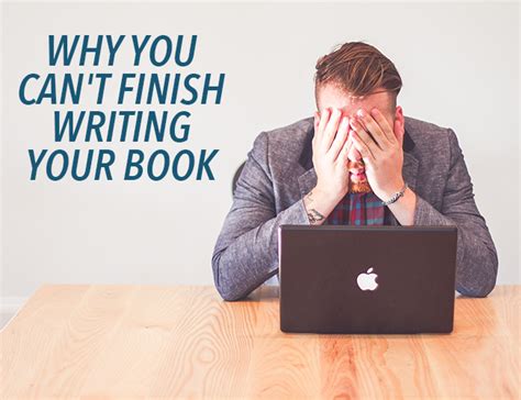 So define your purpose (be it helping others, making money, starting an online business, wanting to be able to call yourself an author, etc. Why You Can't Finish Writing a Book