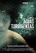 Aguas Turbulentas - En cartelera Cinemex