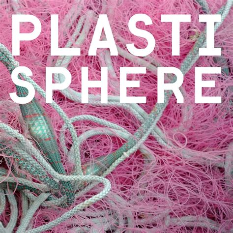 Plastisphere A Podcast On Plastic Pollution In The Environment