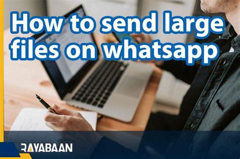 How To Send Large Files On Whatsapp5 Tricks 2024 Rayabaan