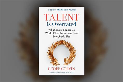 Talent Is Overrated Geoff Colvin Libros Para Cambiar De Vida