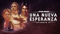 Ver Star Wars: Una Nueva Esperanza (Episodio IV) | Película completa ...