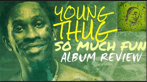 Young Thug So Much Fun Album Review Youtube