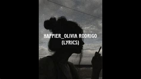 Happierolivia Rodrigo Lyrics Youtube
