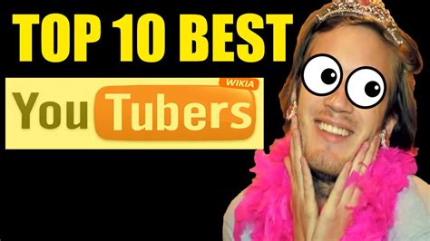 Top 10 Best Youtubers Youtube