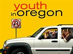 Prime Video: Youth in Oregon