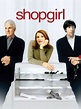 Shopgirl (2005) - Anand Tucker | Synopsis, Characteristics, Moods ...