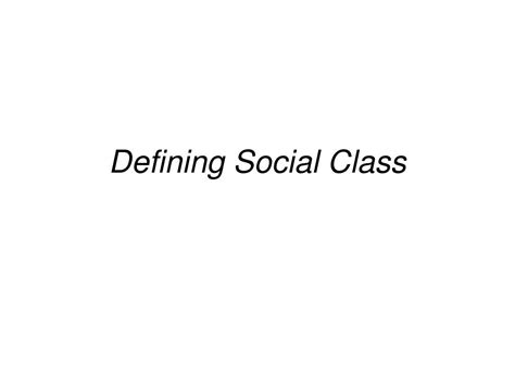Ppt Contemporary Sociology Social Class Powerpoint Presentation Free Download Id6416294
