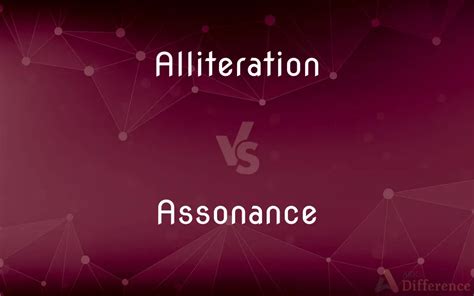 Alliteration Vs Assonance Whats The Difference