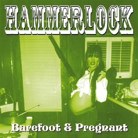 Barefoot And Pregnant Hammerlock Amazonde Musik Cds And Vinyl
