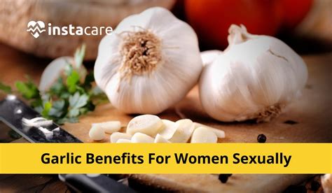 Amazing Garlic Benefits For Women Sexually