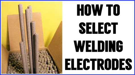How To Select Welding Electrodes Welding Ndt