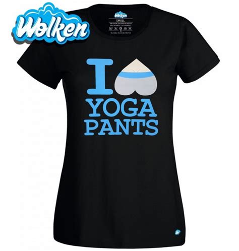 dámské tričko i love yoga pants wolken cz nebesky dokonalá trika