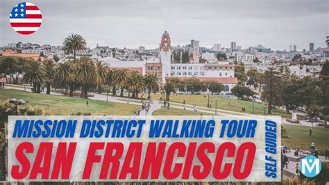 Mission District Walking Tour 2024 Self Guided With 11 Stops