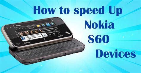 How To Speed Up Nokia S60 Devices