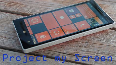 Project My Screen Mirror Your Lumia Smartphone Screen On A Pc English
