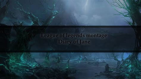 League Of Legends Montage Diary Of Jane Youtube