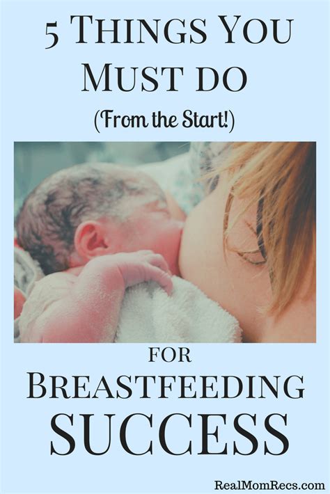 The 5 Things You Must Do For Breastfeeding Success Real Mom Recs