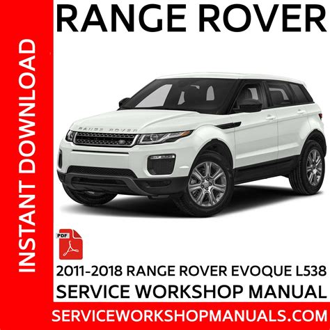 Range Rover Evoque L538 2011 2018 Service Workshop Manual Service Workshop Manuals