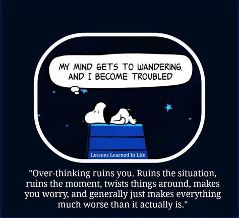 Over Thinking Ruins You Ruins The Situation Ruins The Moments Twists